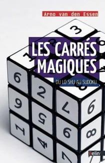 Les carrés magiques - du lo shu au sudoku