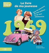 Le livre de ma jeunesse : nés en 1969