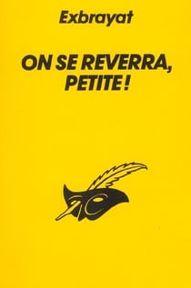 On se reverra petite