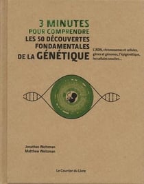 3 minutes pour comprendre : les 50 découvertes fondamentales de la génétique