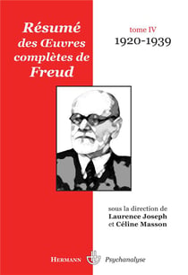 Résumé des oeuvres complètes de Freud Tome 4