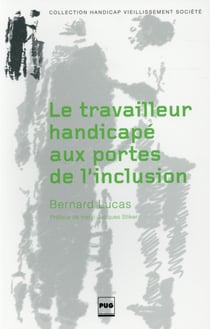 Le travailleur handicapé aux portes de l'inclusion