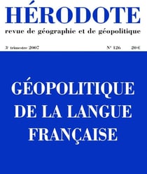 Revue Hérodote n.126 : géopolitique de la langue française