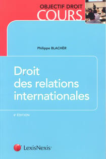 Droit des relations internationales (6e édition)