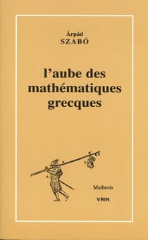 L'aube des mathématiques grecques