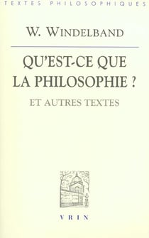 Qu'est-ce que la philosophie? : Et autres textes