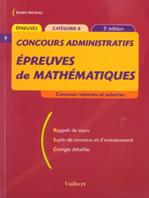 Les epreuves de mathematiques - categorie b (3e edition)