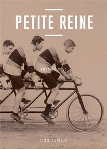 Petite Reine - Fous Du Vélo