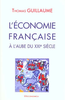L'ECONOMIE FRANCAISE A L'AUBE DU XXIE SIECLE