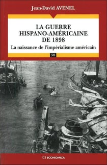 La guerre hispano-américaine de 1898 - la naissance de l'impérialisme américain