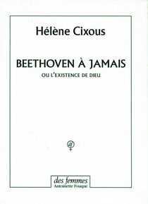 Beethoven à jamais ou l'existence de Dieu