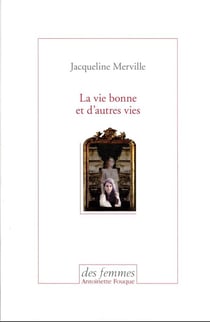 La vie bonne et d'autres vies