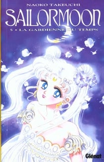 Sailor Moon Tome 5 : la gardienne du temps