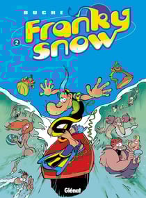 Franky Snow Tome 2 : totale éclate !
