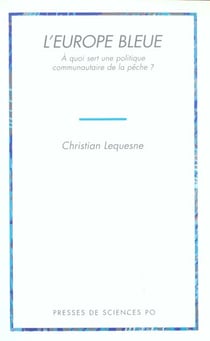 L'Europe bleue - à quoi sert une politique communautaire de la pêche?