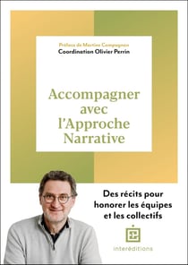 Accompagner avec l'approche narrative : Des récits pour honorer les équipes et les collectifs
