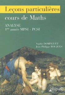 Leçons particulières sur le cours de Mathématiques - 1re année de prépa scientifique