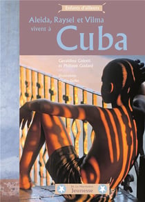 Aleida, Raysel et Vilma vivent à Cuba