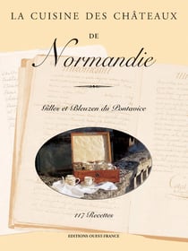 La cuisine des chateaux - la cuisine des châteaux de normandie