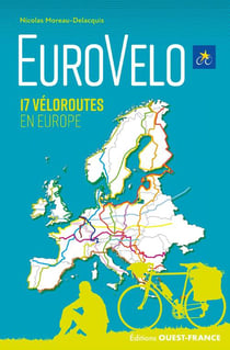 EuroVelo : 17 véloroutes en Europe