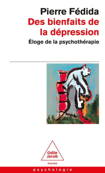 Des bienfaits de la dépression : Éloge de la psychothérapie