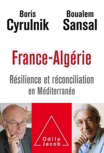 France-Algérie - résilience et réconciliation en Méditerranée