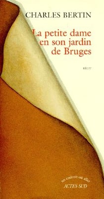 La petite dame en son jardin de Bruges