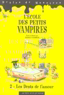 L'ecole des petits vampires t2- les dents de l'amour - droles de monstres