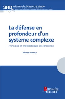 La défenseur en profondeur d'un système complexe : principes et méthodologie de référence