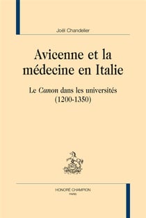 Avicenne et la médecine en Italie - le Canon dans les universités (1200-1350)