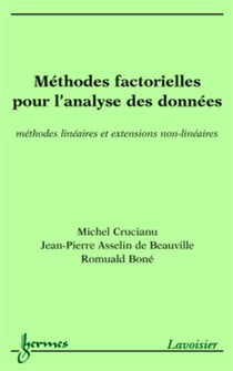Méthodes factorielles pour l'analyse des données : méthodes linéaires et extensions non-linéaires : méthodes linéaires et extensions non-linéaires