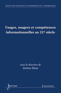 Usages, usagers et compétences informationnelles au 21e siècle