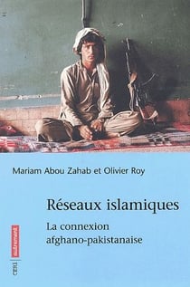 Réseaux islamiques - la connexion afghano-pakistanaise