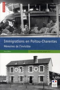Immigrations en Poitou-Charentes - mémoires de l'invisible