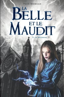 La Belle et le Maudit Tome 3 : la moisson
