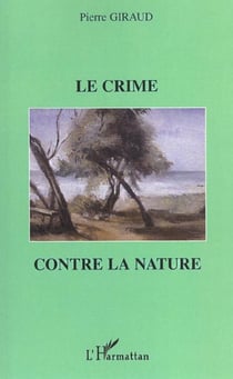 LE CRIME CONTRE LA NATURE