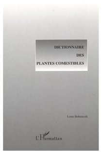 DICTIONNAIRE DES PLANTES COMESTIBLES