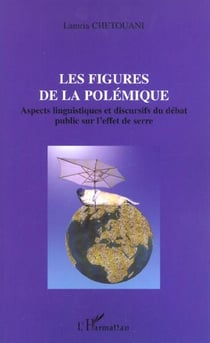 Les figures de la polemique - aspects linguistiques et discursifs du debat public sur l'effet de ser