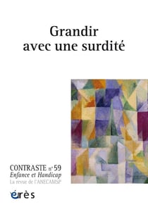 Contraste n.59 : Grandir avec une surdité