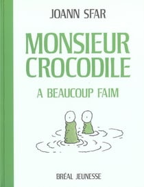 Monsieur crocodile a beaucoup faim