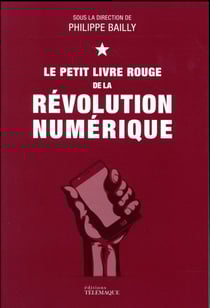 Le petit livre rouge de la révolution numérique