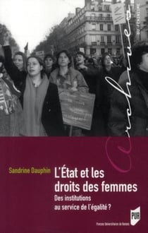 L'Etat et les droits des femmes - des institutions au service de l'égalité