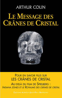Le message des crânes de cristal - les nouveaux codes secrets