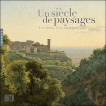 Un siècle de paysage - les choix d'un amateur