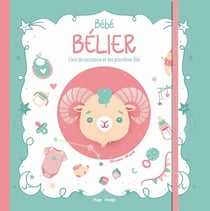 Bébé Bélier : Livre de naissance et des premières fois