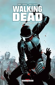 Walking Dead Tome 5 : monstrueux