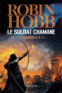 Le soldat chamane : Intégrale vol.3