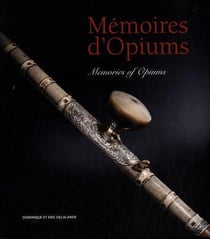 Memoires d'opiums / memories of opiums (bilingue  anglais/francais)