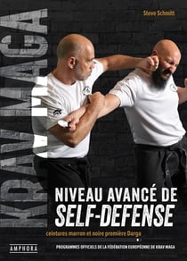 Krav Maga, niveau avancé de self-défense : Ceintures marron et noire première Darga - Programmes officiels de la Fédération européenne de Krav Maga