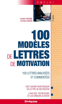 100 modèles de lettres de motivation (5e édition)
